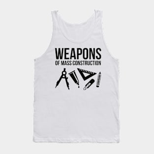 Weapons of mass construction Tank Top